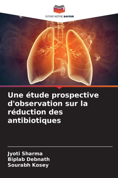 Une Ã¯Â¿Â½tude prospective d'observation sur la rÃ¯Â¿Â½duction des antibiotiques