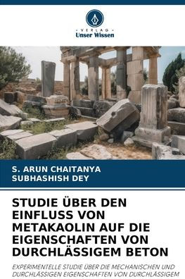 Studie Ã¯Â¿Â½ber Den Einfluss Von Metakaolin Auf Die Eigenschaften Von DurchlÃ¯Â¿Â½ssigem Beton