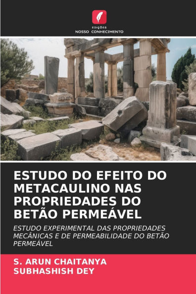 Estudo Do Efeito Do Metacaulino NAS Propriedades Do BetÃ¯Â¿Â½o PermeÃ¯Â¿Â½vel