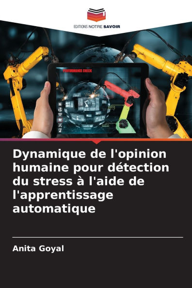 Dynamique de l'opinion humaine pour dÃ¯Â¿Â½tection du stress Ã¯Â¿Â½ l'aide de l'apprentissage automatique