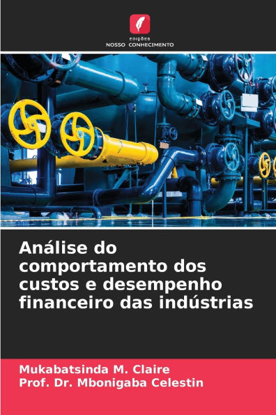 AnÃ¯Â¿Â½lise do comportamento dos custos e desempenho financeiro das indÃ¯Â¿Â½strias