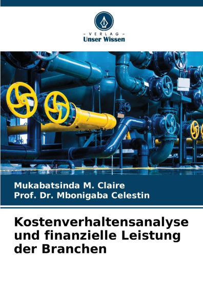 Kostenverhaltensanalyse und finanzielle Leistung der Branchen