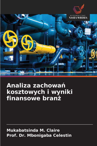 Analiza zachowań kosztowych i wyniki finansowe branż