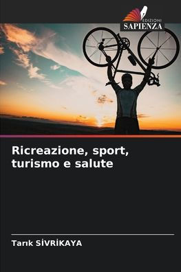 Ricreazione, sport, turismo e salute
