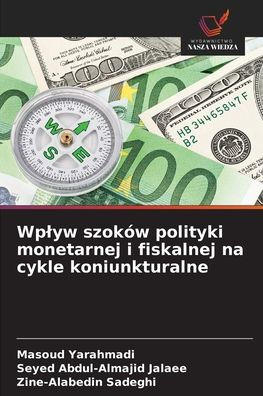 Wplyw szokÃ¯Â¿Â½w polityki monetarnej i fiskalnej na cykle koniunkturalne