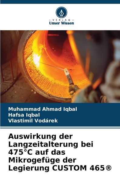 Auswirkung der Langzeitalterung bei 475�C auf das Mikrogef�ge der Legierung CUSTOM 465(R)