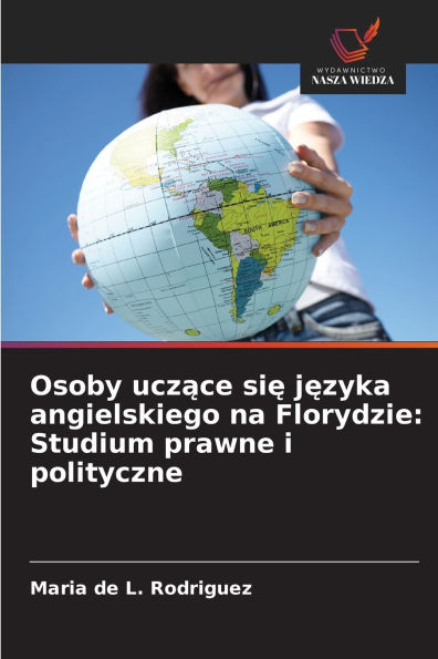 Osoby uczące się języka angielskiego na Florydzie: Studium prawne i polityczne