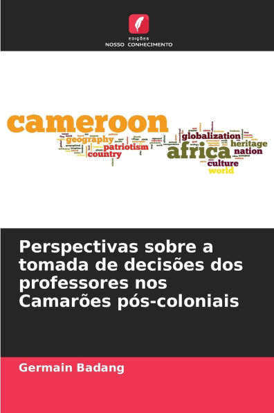 Perspectivas sobre a tomada de decisÃ¯Â¿Â½es dos professores nos CamarÃ¯Â¿Â½es pÃ¯Â¿Â½s-coloniais