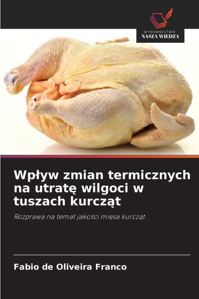 Wplyw zmian termicznych na utratę wilgoci w tuszach kurcząt