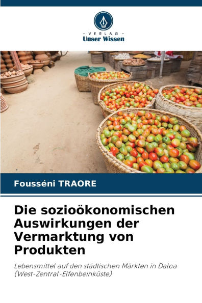 Die sozioÃ¯Â¿Â½konomischen Auswirkungen der Vermarktung von Produkten