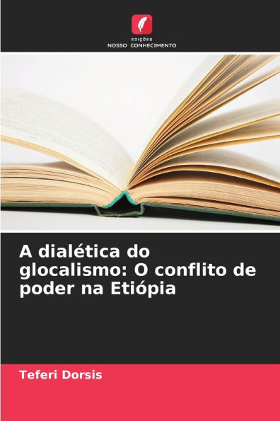 A dialÃ¯Â¿Â½tica do glocalismo: O conflito de poder na EtiÃ¯Â¿Â½pia