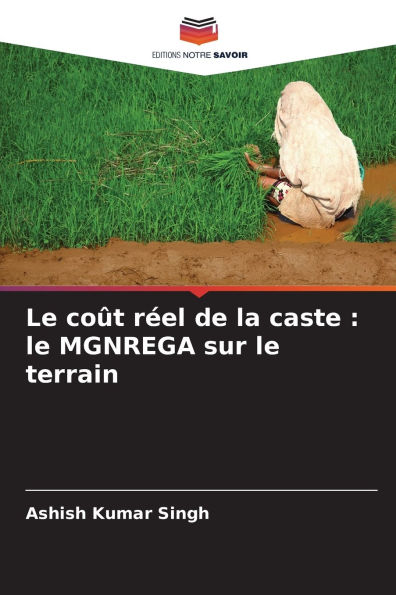 Le coÃ¯Â¿Â½t rÃ¯Â¿Â½el de la caste: le MGNREGA sur le terrain