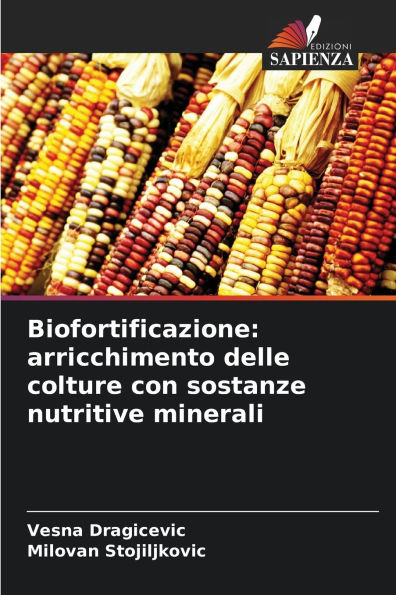 Biofortificazione: arricchimento delle colture con sostanze nutritive minerali