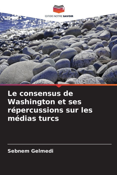 Le consensus de Washington et ses r�percussions sur les m�dias turcs