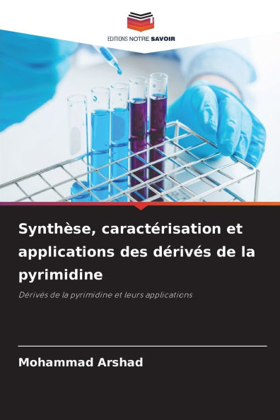 Synth�se, caract�risation et applications des d�riv�s de la pyrimidine
