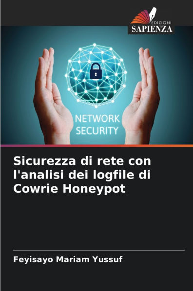 Sicurezza di rete con l'analisi dei logfile di Cowrie Honeypot