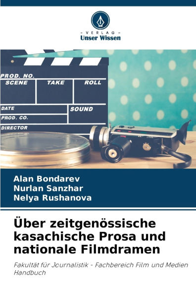�ber zeitgen�ssische kasachische Prosa und nationale Filmdramen