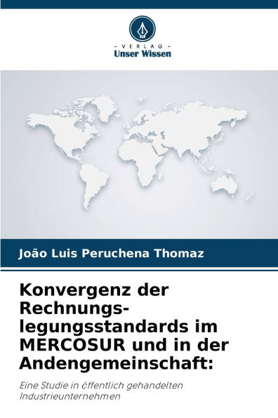 Konvergenz der Rechnungs-legungsstandards im MERCOSUR und in der Andengemeinschaft