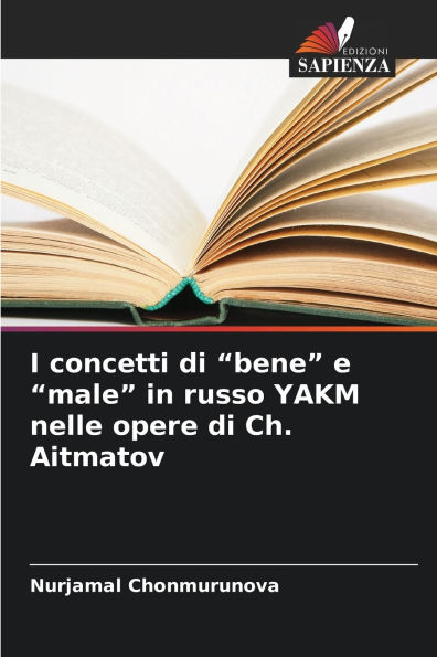 I concetti di "bene" e "male" in russo YAKM nelle opere di Ch. Aitmatov