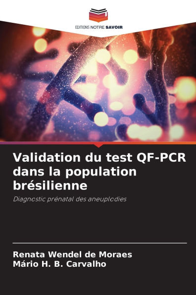 Validation du test QF-PCR dans la population brÃ¯Â¿Â½silienne