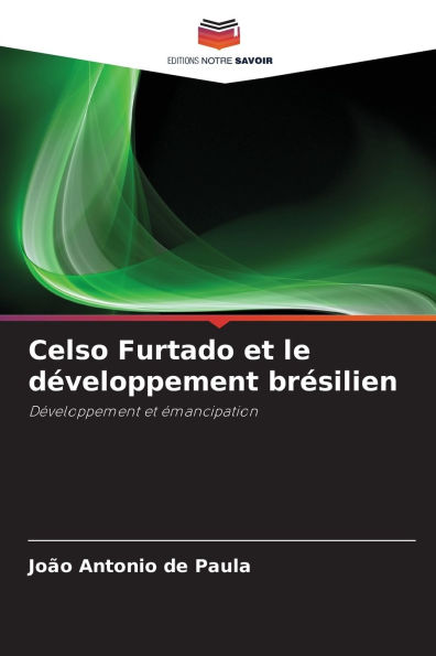 Celso Furtado et le d�veloppement br�silien