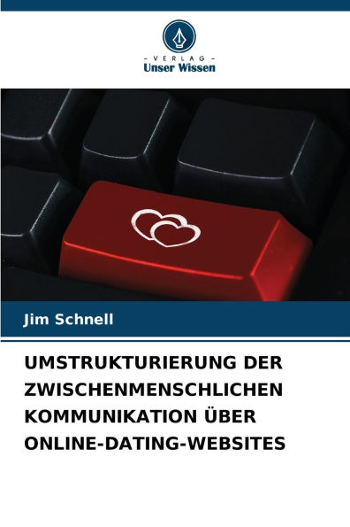 Umstrukturierung Der Zwischenmenschlichen Kommunikation Ã¯Â¿Â½ber Online-Dating-Websites