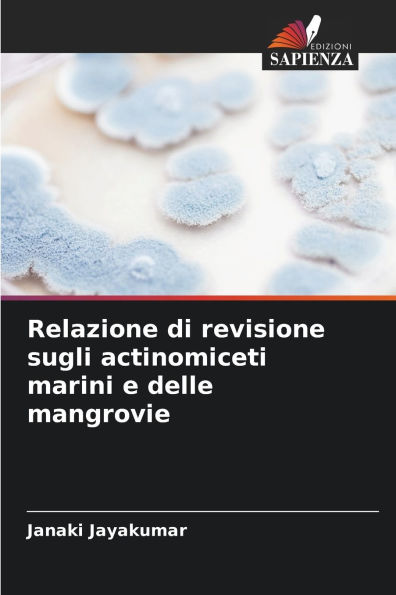 Relazione di revisione sugli actinomiceti marini e delle mangrovie
