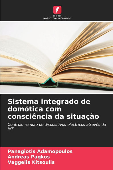 Sistema integrado de domÃ¯Â¿Â½tica com consciÃ¯Â¿Â½ncia da situaÃ¯Â¿Â½Ã¯Â¿Â½o