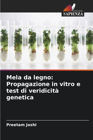 Mela da legno: Propagazione in vitro e test di veridicitÃ¯Â¿Â½ genetica