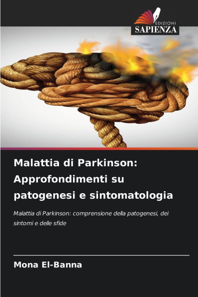 Malattia di Parkinson: Approfondimenti su patogenesi e sintomatologia