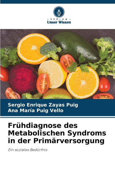 Fr�hdiagnose des Metabolischen Syndroms in der Prim�rversorgung