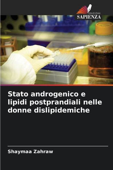 Stato androgenico e lipidi postprandiali nelle donne dislipidemiche