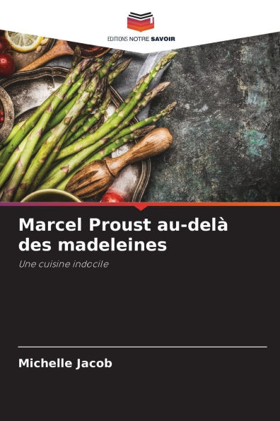 Marcel Proust au-delÃ¯Â¿Â½ des madeleines