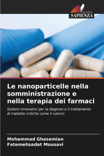 Le nanoparticelle nella somministrazione e nella terapia dei farmaci
