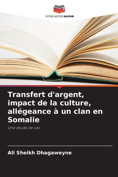 Transfert d'argent, impact de la culture, allÃ¯Â¿Â½geance Ã¯Â¿Â½ un clan en Somalie