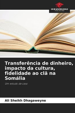 TransferÃ¯Â¿Â½ncia de dinheiro, impacto da cultura, fidelidade ao clÃ¯Â¿Â½ na SomÃ¯Â¿Â½lia