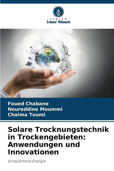 Solare Trocknungstechnik in Trockengebieten: Anwendungen und Innovationen