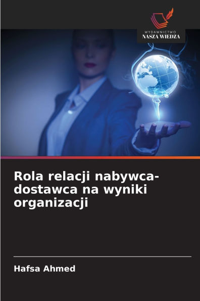 Rola relacji nabywca-dostawca na wyniki organizacji