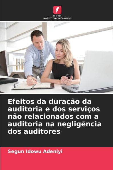 Efeitos da duraÃ¯Â¿Â½Ã¯Â¿Â½o da auditoria e dos serviÃ¯Â¿Â½os nÃ¯Â¿Â½o relacionados com a auditoria na negligÃ¯Â¿Â½ncia dos auditores