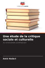 Une Ã¯Â¿Â½tude de la critique sociale et culturelle