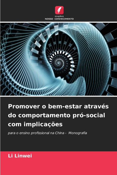 Promover o bem-estar atravÃ¯Â¿Â½s do comportamento prÃ¯Â¿Â½-social com implicaÃ¯Â¿Â½Ã¯Â¿Â½es