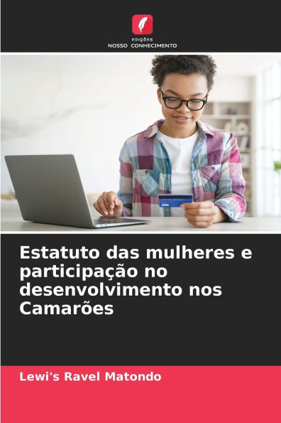 Estatuto das mulheres e participaÃ¯Â¿Â½Ã¯Â¿Â½o no desenvolvimento nos CamarÃ¯Â¿Â½es