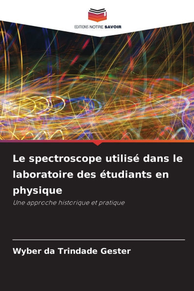 Le spectroscope utilisÃ¯Â¿Â½ dans le laboratoire des Ã¯Â¿Â½tudiants en physique