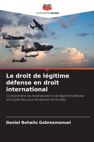 Le droit de lÃ¯Â¿Â½gitime dÃ¯Â¿Â½fense en droit international