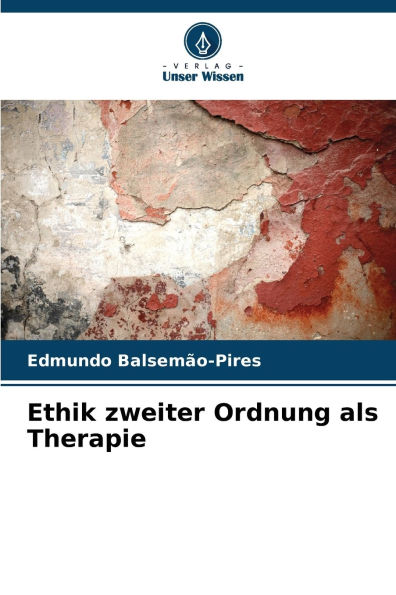 Ethik zweiter Ordnung als Therapie