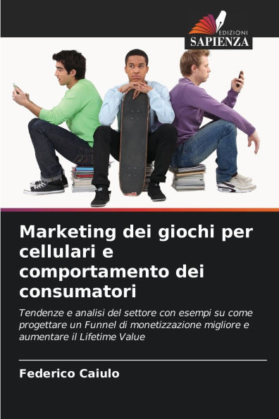 Marketing dei giochi per cellulari e comportamento dei consumatori