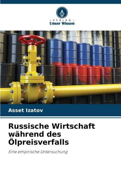 Russische Wirtschaft wÃ¯Â¿Â½hrend des Ã¯Â¿Â½lpreisverfalls