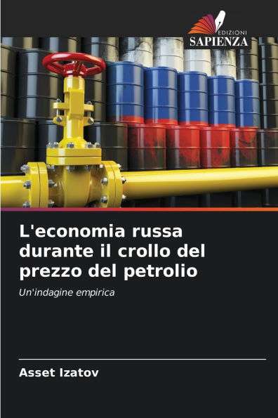 L'economia russa durante il crollo del prezzo del petrolio