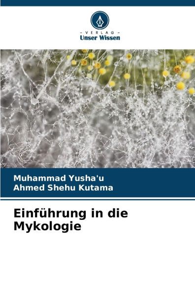 EinfÃ¯Â¿Â½hrung in die Mykologie