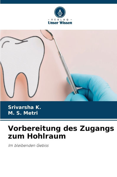 Vorbereitung des Zugangs zum Hohlraum